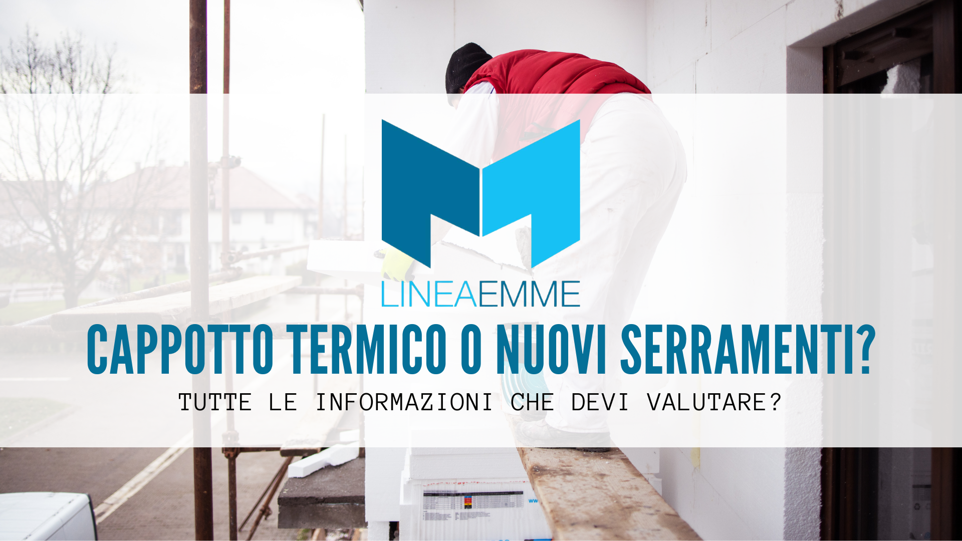 Cappotto termico o nuovi serramenti