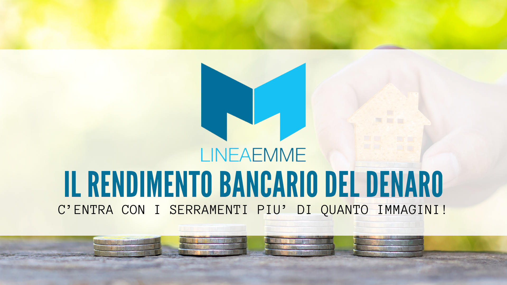 Rendimento bancario del denaro e serramenti